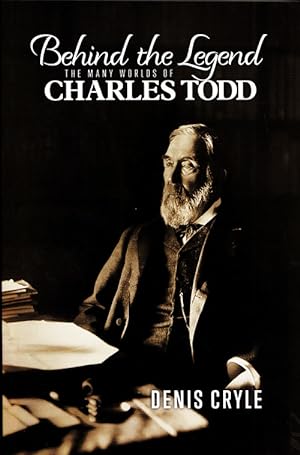 Seller image for Behind the Legend: The Many Worlds of Charles Todd for sale by Adelaide Booksellers
