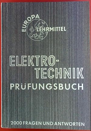 Bild des Verkufers fr Elektrotechnik Prfungsbuch. 2000 Fragen und Antworten zum Verkauf von biblion2