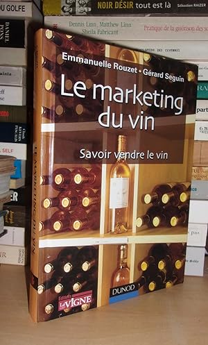 LE MARKETING DU VIN : Savoir Vendre Le Vin