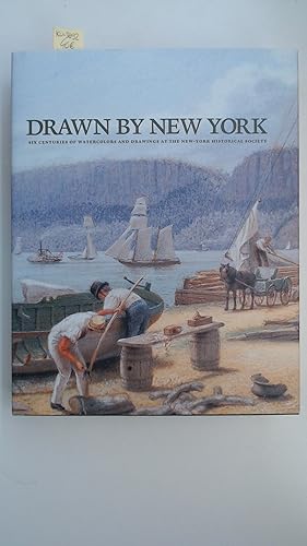 Bild des Verkufers fr Drawn by New York: Six Centuries of Watercolors and Drawings at the New-York Historical Society, zum Verkauf von Antiquariat Maiwald