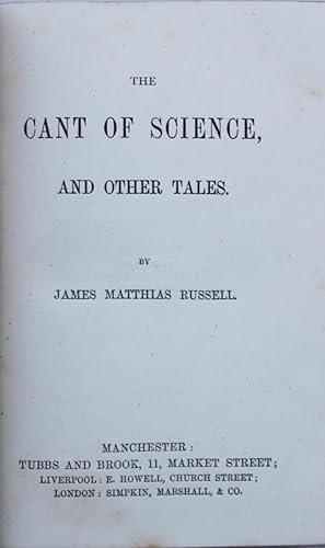 The Cant of Science and Other Tales.