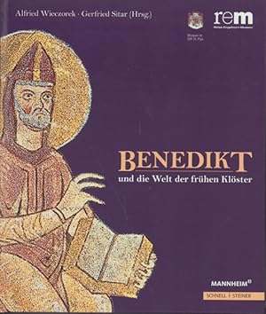 Benedikt und die Welt der frühen Klöster - Begleitband zur Sonderausstellung Benedikt und die Wel...