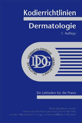 Seller image for Kodierleitfaden Dermatologie, Version. Ein Leitfaden fr die klinische Praxis for sale by Schueling Buchkurier