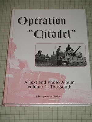 Seller image for Operation Citadel, A Text and Photo Album, Volume 1: The South (Vol 1) - (Battle of Kursk) for sale by rareviewbooks