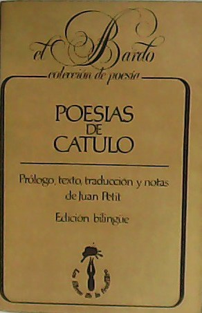 Imagen del vendedor de Poesas de Catulo. Prlogo, texto, traduccin y notas de Juan Petit. a la venta por Librera y Editorial Renacimiento, S.A.