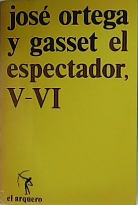 Imagen del vendedor de El espectador V-VI. a la venta por Librera y Editorial Renacimiento, S.A.