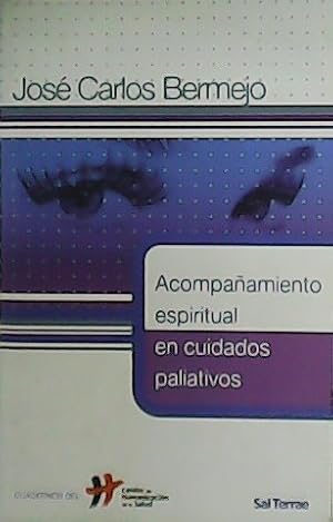 Imagen del vendedor de Acompaamiento espiritual en cuidados paliativos. a la venta por Librera y Editorial Renacimiento, S.A.