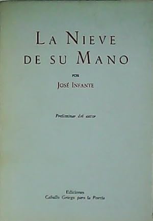 Imagen del vendedor de La nieve de su mano. a la venta por Librera y Editorial Renacimiento, S.A.