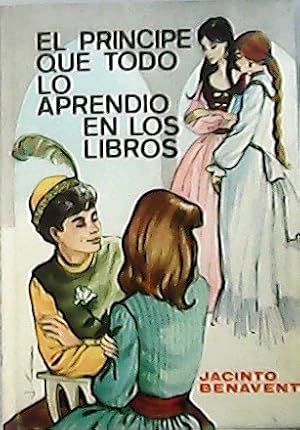 Imagen del vendedor de El Principe Que Todo Lo Aprendio en Los Libros. a la venta por Librera y Editorial Renacimiento, S.A.