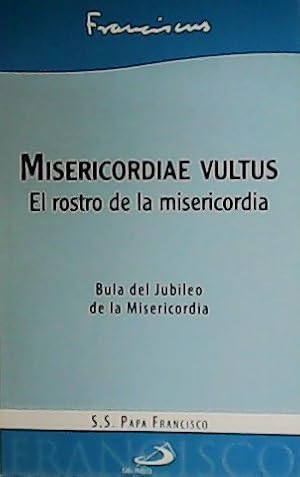 Imagen del vendedor de Misericordiae Vultus. El rostro de la misericordia. a la venta por Librera y Editorial Renacimiento, S.A.