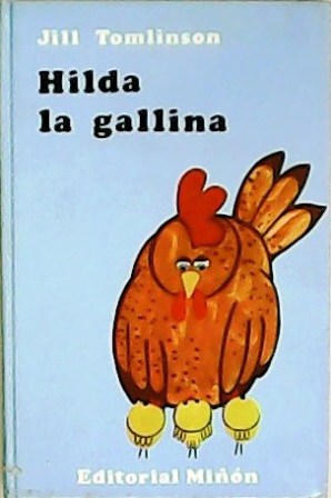 Seller image for Hilda la gallina. Ilustrado por Ana Bermejo. for sale by Librera y Editorial Renacimiento, S.A.