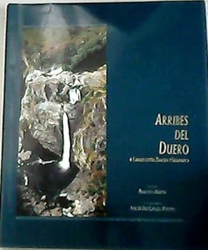 Seller image for Arribes del Duero: A caballo entre Zamora y Salamanca. for sale by Librera y Editorial Renacimiento, S.A.