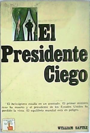 Seller image for El presidente ciego. Traduccin de Amalia Fontecha. for sale by Librera y Editorial Renacimiento, S.A.