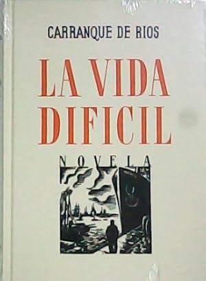 Bild des Verkufers fr La vida dificil. Novela. Prlogo de Juan Bonilla. Edicin facsmil de la publicada en Madrid en 1935. zum Verkauf von Librera y Editorial Renacimiento, S.A.