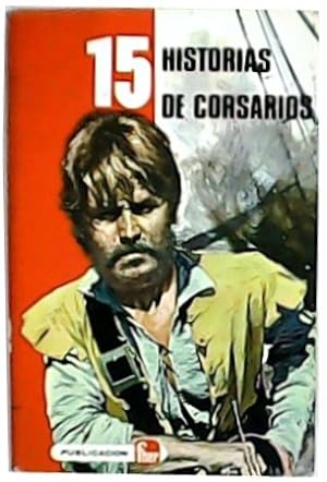 Image du vendeur pour 15 historias de corsarios. mis en vente par Librera y Editorial Renacimiento, S.A.