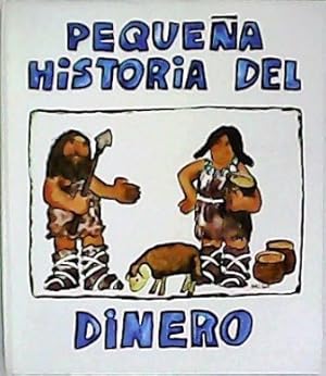 Seller image for Pequea historia del dinero. for sale by Librera y Editorial Renacimiento, S.A.