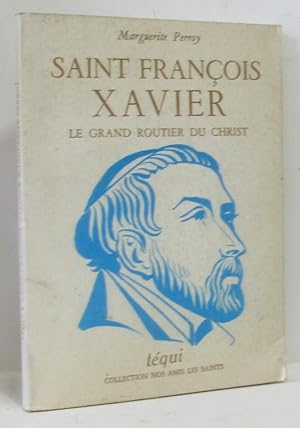 Imagen del vendedor de Saint franois Xavier - (le grand routier du christ) a la venta por crealivres