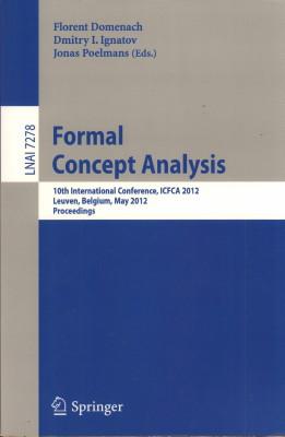Imagen del vendedor de Formal concept analysis. 10th International Conference, ICFCA 2012, Proceedings. a la venta por Antiquariat Jenischek