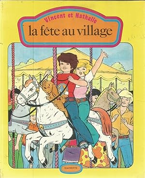 Immagine del venditore per Vincent et Nathalie - la fte au village venduto da Joie de Livre