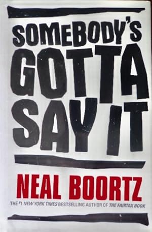 Seller image for Somebody's Gotta Say It for sale by Canford Book Corral