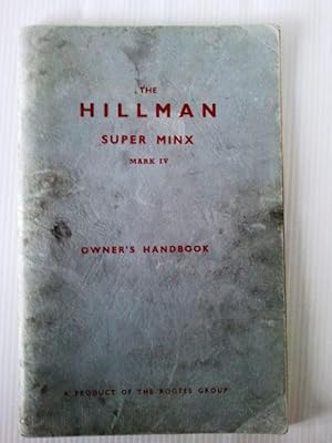 The Hillman Super Minx Mark IV owners handbook