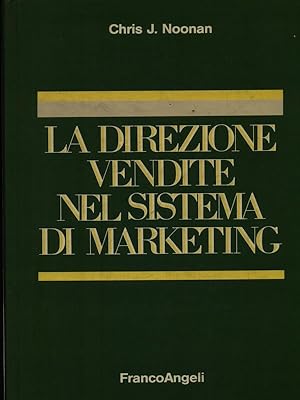 Seller image for La direzione vendite nel sistema di marketing for sale by Librodifaccia