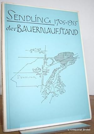 Sendling 1705-1955. Der Bauernaufstand. Ein heimatliches Mosaik in Text und Bild. (Zusammengesetz...