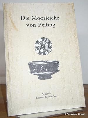 Der Moorleichenfund von Peiting (Umschlagtitel: Die Moorleiche von Peiting).