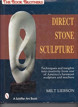 Immagine del venditore per Direct Stone Sculpture: A Guide to Technique and Creativity venduto da THE BOOK BROTHERS