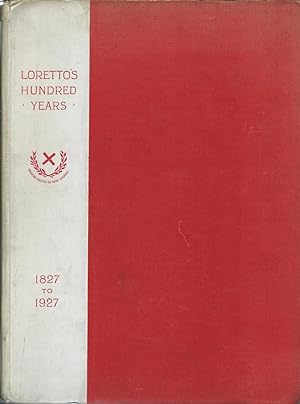 Loretto's Hundred Years 1827-1927