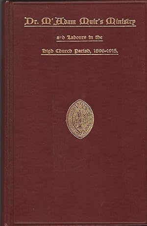 Dr. M'Adam Muir's Ministry and Labours in the High Church Parish 1896-1915.