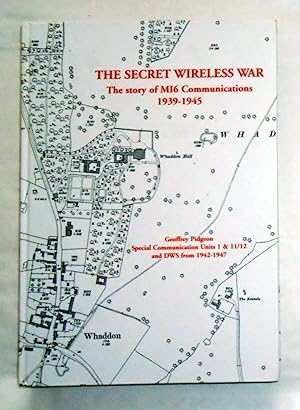 Image du vendeur pour The Secret Wireless War - The Story of M16 Communications 1939 - 1945 (SIGNED COPY) mis en vente par David Bunnett Books