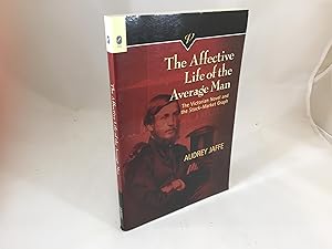 Seller image for The Affective Life of the Average Man: The Victorian Novel and the Stock-Market Graph for sale by Friends of the Curtis Memorial Library