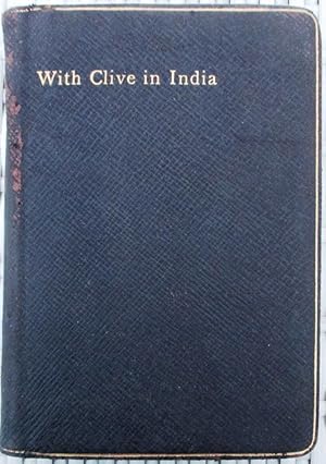 With Clive in India or the Beginnings of an Empire