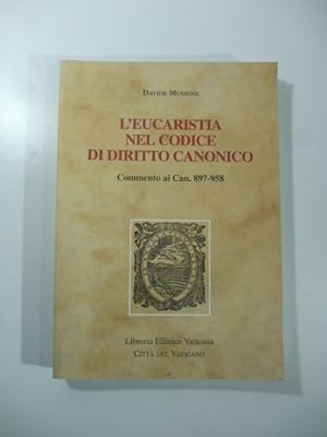 L'eucarestia nel diritto canonico. Commento ai Can. 897-958