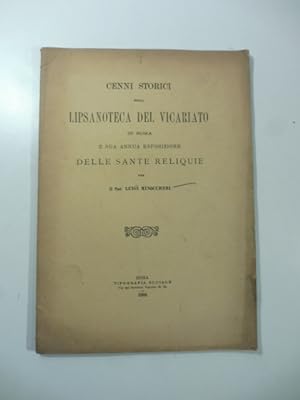 Cenni storici sulla Lipsanoteca del Vicariato di Roma e sua annua esposizione delle Sante Reliquie