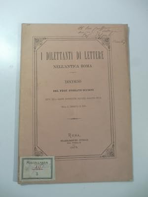 Bild des Verkufers fr I dilettanti di lettere nell'antica Roma. Discorso zum Verkauf von Coenobium Libreria antiquaria