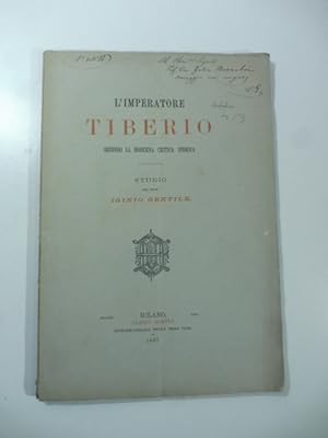 L'imperatore Tiberio secondo la moderna critica storica. Studio