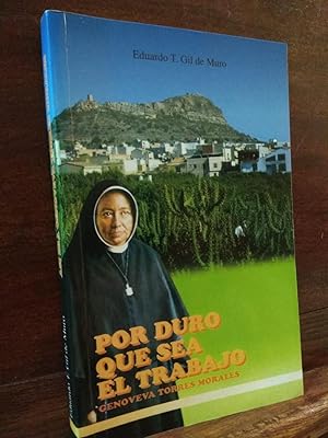 Image du vendeur pour Por duro que sea el trabajo Genoveva Torres Morales mis en vente par Libros Antuano