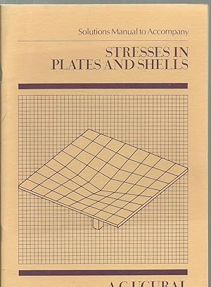 Image du vendeur pour Stresses In Plates And Shells, Solutions Manual to Accompany mis en vente par Sabra Books