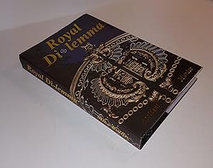 Seller image for Royal Di-lemma ***Signed, Inscribed and Dated by Author*** for sale by CURIO