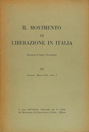 Il movimento di liberazione in Italia. Rassegna di Studi e Documenti, n° 58