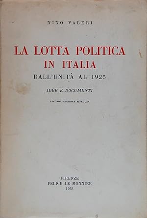 Imagen del vendedor de La lotta politica in Italia dall'unit al 1925. Idee e documenti a la venta por FABRISLIBRIS