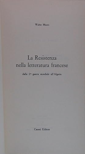 Immagine del venditore per La Resistenza nella letteratura francese dalla 2^ guerra mondiale all'Algeria venduto da FABRISLIBRIS