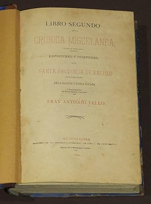 Image du vendeur pour Libro Segundo De La Cronica Miscelanea En Que Se Trata De La Conquista Espiritual y Temporal De La Santa Provincia De Xalisco En El Nuevo Reino De La Galicia y Nueva Vizcaya y Descubrimiento De Nuevo Mexico mis en vente par Librera Urbe