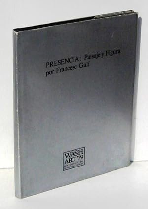 Imagen del vendedor de PRESENCIA: PAISAJE Y FIGURA. Wash Art '79. Mayo 2-7, 1979. D. C. National Armory (textos en espaol and english) a la venta por Ducable Libros