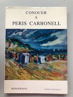 CONOCER A PERIS CARBONELL - MONOGRAFIA 1957 - 1990