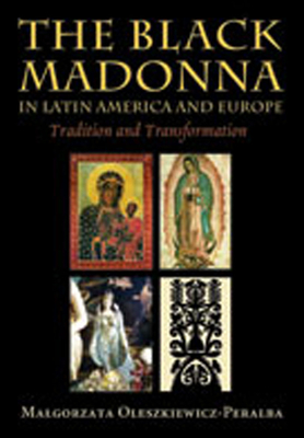 Seller image for The Black Madonna in Latin America and Europe: Tradition and Transformation (Paperback or Softback) for sale by BargainBookStores