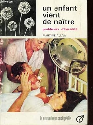 Bild des Verkufers fr UN ENFANT VIENT DE NAITRE - Problemes d'hrdit. zum Verkauf von Le-Livre