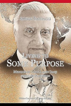 Imagen del vendedor de Living to Some Purpose : Memoirs of a Secular Iraqi and Arab Statesman a la venta por GreatBookPrices